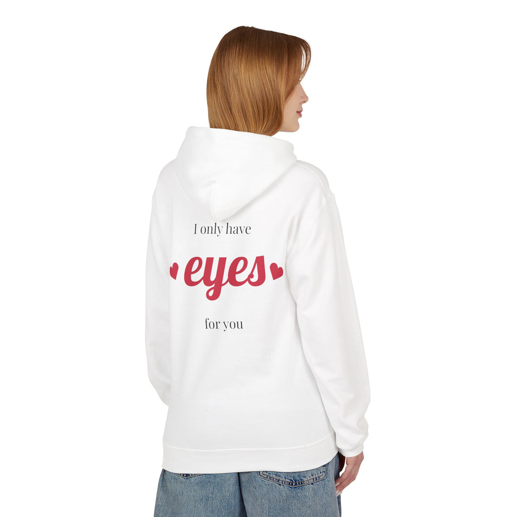 I Only Have Eyes For You Hoodie – Romantic Graphic Pullover